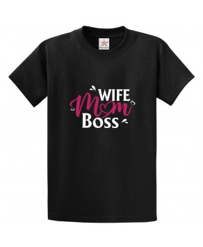Wife Mom Boss Classic Womens Kids and Adults T-Shirt